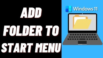 How to Add Folder to Start Menu in Windows 11