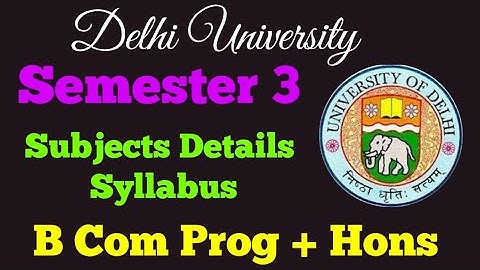 Semester 3 l Subjects And Syllabus l B Com P/H l Delhi University l Sol, Regular, Ncweb l NEP l