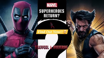 MCU bringing back superheroes| in Deadpool & Wolverine movie?🤯| You will know about it in this video