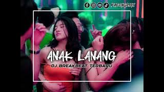 DJ ANAK LANANG BREAKBEAT TERBARU 2024 || DENGERIN LAGU INI SAMBIL GELENG-GELENG KEPALA TIPIS TIPIS