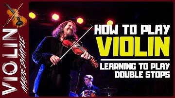 How to Play Violin - Learning to Play Double Stops
