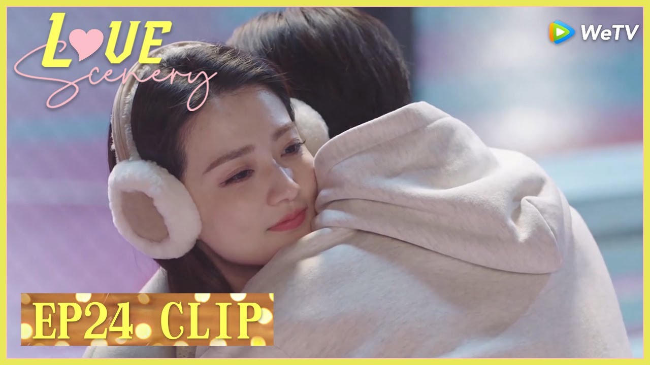 【Love Scenery】EP24 Clip | Their misunderstanding was finally cleared up! | 良辰美景好时光 | ENG SUB
