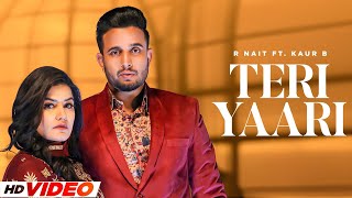Teri Yaari - R Nait (Full Audio) | Ft Kaur B | Desi Crew | New Punjabi Songs 2024 | Punjabi Gaane
