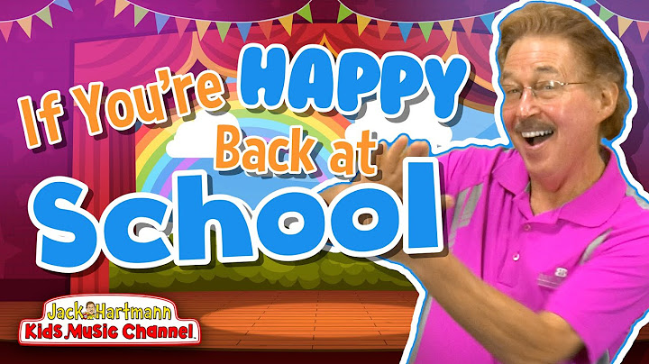 If You're Happy Back at School | Jack Hartmann