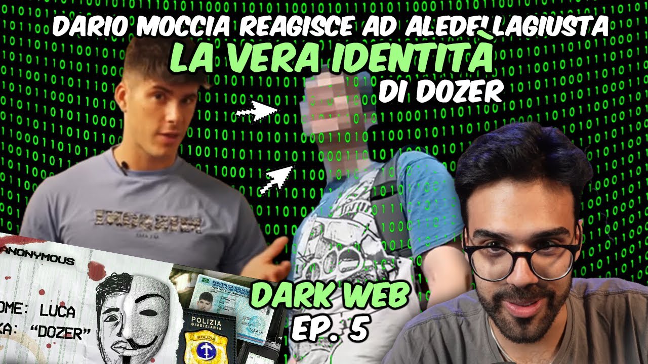 DARIO MOCCIA REAGISCE a ALEDELLAGIUSTA e la vera identità di DOZER -- DARK WEB Ep. 4