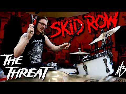 Skid Row - The Threat - Drum Cover | MBDrums