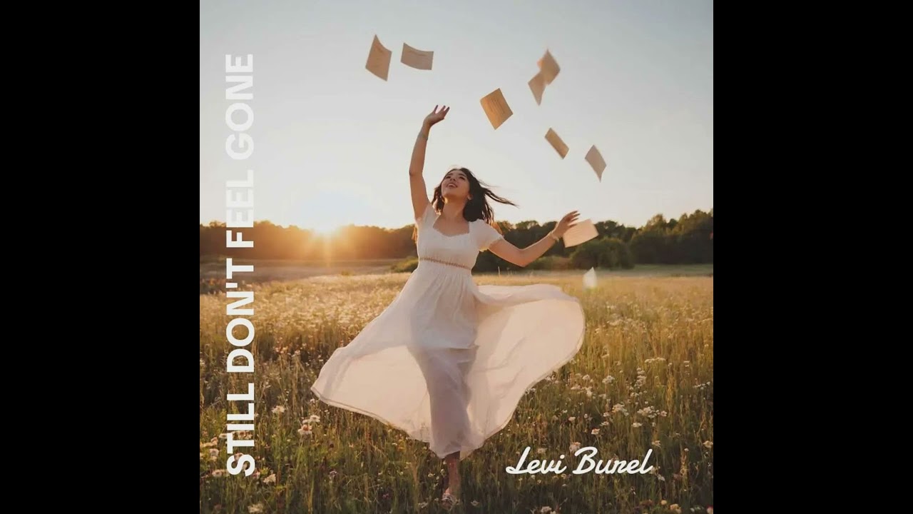 Levi Burel – Still Don’t Feel Gone (Official Audio)