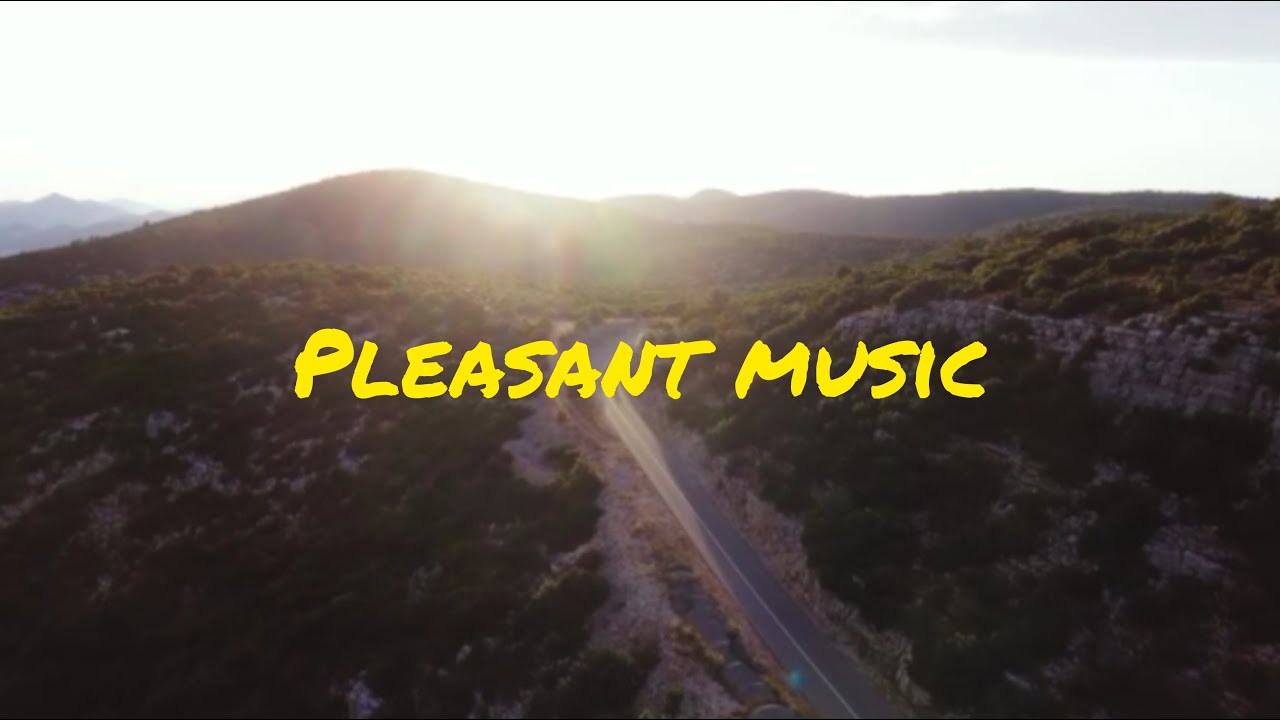 Pleasant music ️ YouTube