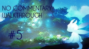 Ori and The Blind Forest:Definitive Edition - No Commentary Walkthrough #5