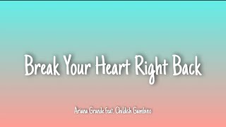 Break Your Heart Right Back - Ariana Grande (feat. Childish Gambino)| Lyrics