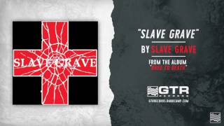 Slave Grave - Slave Grave (GTR Records)