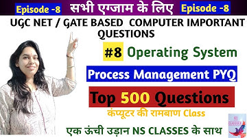 Episode 8- 500+ Operating System Questions Series || UGC NET / GATE IMPORTANT QUESTIONS #NSCLASSES