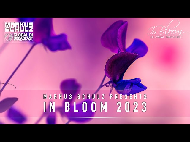 Markus Schulz - Global DJ Broadcast In Bloom 2023