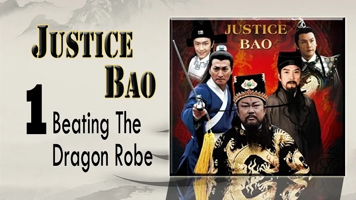 【包青天】Justice Bao 中英文电影01－打龙袍 Beating The Dragon Robe Eng Sub - 天天要闻