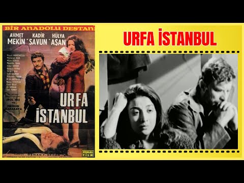 Urfa İstanbul 1968 | Ahmet Mekin Hülya Aşan | Yeşilçam Filmi Full İzle