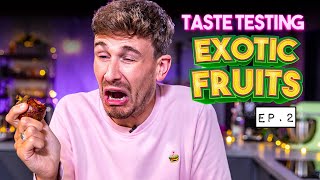 Taste Testing EXOTIC FRUITS | Ep.2 | Sorted Food