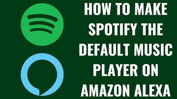 How to Make Spotify the Default Music Player on Amazon Alexa