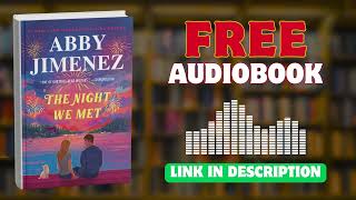 The Night We Met Audiobook - By Abby Jimenez I Read Abby Jimenez S New Book Early The Night We Met Arc Reading Vlog