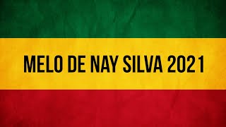 Melo De Nay Silva 2021 (Sem Vinheta)