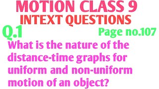 What is the nature of the distance-time graphs for uniformand non-uniform motion of an object?