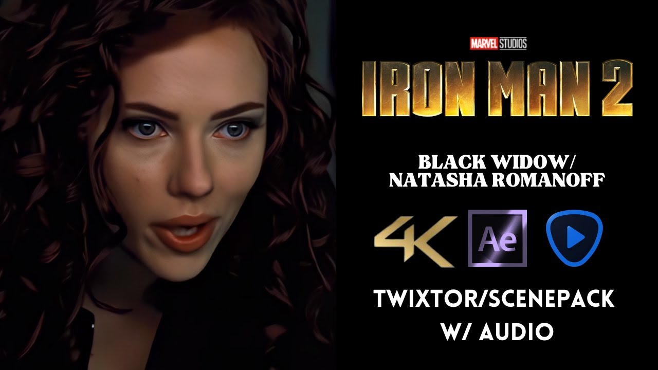 BLACK WIDOW/NATASHA ROMANOFF || IRON-MAN 2 || FOR EDITS | 4K ENHANCED ...