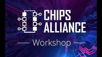 CHIPS Alliance Workshop - September 17, 2020