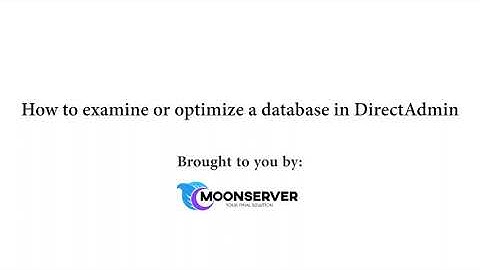 How to examine or optimize a database in DirectAdmin   Moonserver