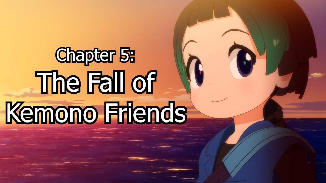 The Fall of Kemono Friends - Kemono Friends Complete Series Retrospective (Part 6)