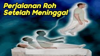 Mengikuti Perjalanan Roh Setelah Meninggal || KH. Muhammad Bakhiet