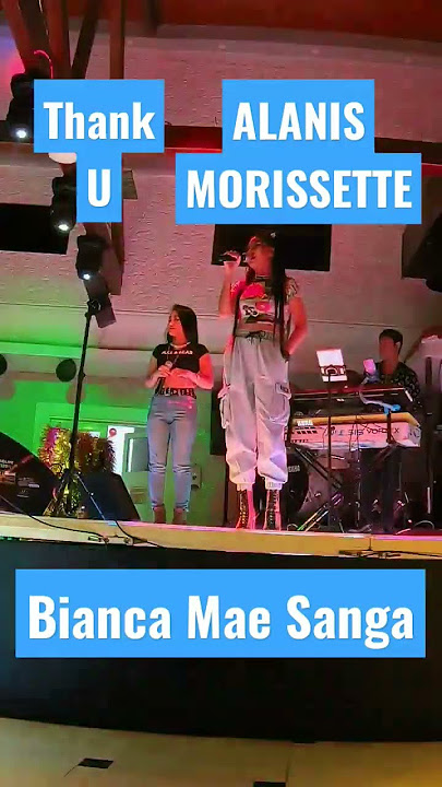 ALANIS MORISSETTE - THANK U (Bianca Mae Sanga cover version)