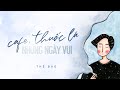 Th bo  cafe thuc l  nhng ngy vui official lyric