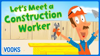 Learn About Construction for Kids! | Animated Kids Books | Vooks Narrated Storybooks