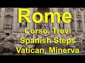 Rome Corso, Trevi, Spanish Steps, Vatican, Minerva,