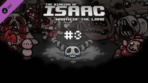 The binding of Isaac wrath of the lamb  play though part 3