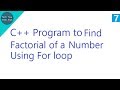 C++ Program to Find Factorial of a number Using forloop