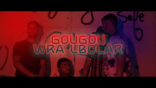 GOUGOU - WRA LBOLAR (official music video) Resimi