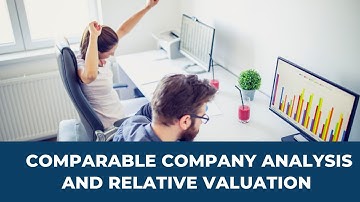 How to Do Comparable Company Analysis | Step-By-Step Video on Relative Valuation in Excel