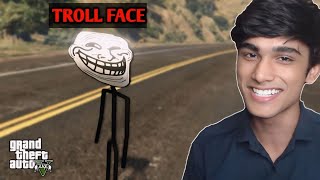 Trolling My Friend As *TROLL FACE* In GTA V