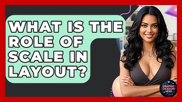 What Is The Role Of Scale In Layout? - Graphic Design Nerd