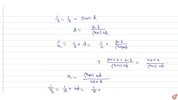 if H1,H2...hm are n H.M between a and b then prove that         `  [(H1+a)/(H1-a) +(Hn+b)/(Hn-