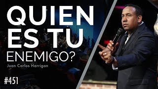 Quien es tu enemigo?  Pastor Juan Carlos Harrigan