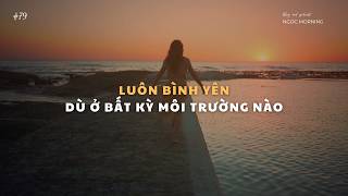 6 Gợi Ý Giúp Bạn Tạo Được Vùng Bình Yên Của Mình Trong Mọi Môi Trường Kể Cả Drama Và Toxic