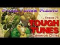 PixelTunes Radio VGM Podcast - Episode 77: Tough Tunes w/ Cam Chiles