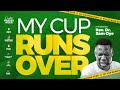 PRAYER FOR OVERFLOW - YOUR CUP SHALL RUN OVER! | REV SAM OYE | PPH LIVE | DAY 1650