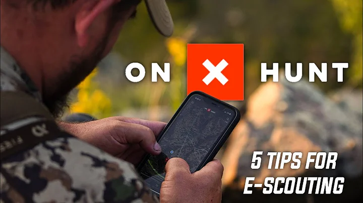 5 TIPS FOR E-SCOUTING WITH ONX HUNT