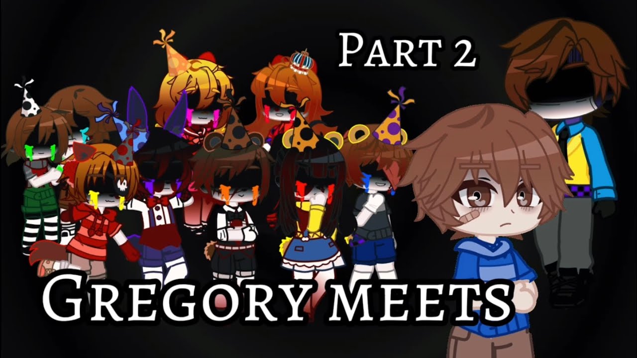 Gregory meet the Missing Children +??? |:| FNAF |:| Gacha Club ...