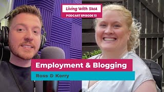 Employment & Blogging - Living with SMA PODCAST #13