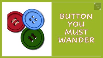 Button You Must Wander