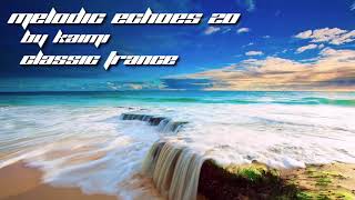 Melodic Echoes #20 - Classic Trance