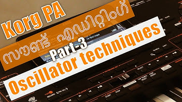 കോർഗ് സൗണ്ട് എഡിറ്റിംഗ് ട്യൂട്ടോറിയൽ  -3| Korg Sound Editing in Malayalam | Oscillator techniques